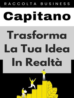 cover image of Trasforma La Tua Idea In Realtà